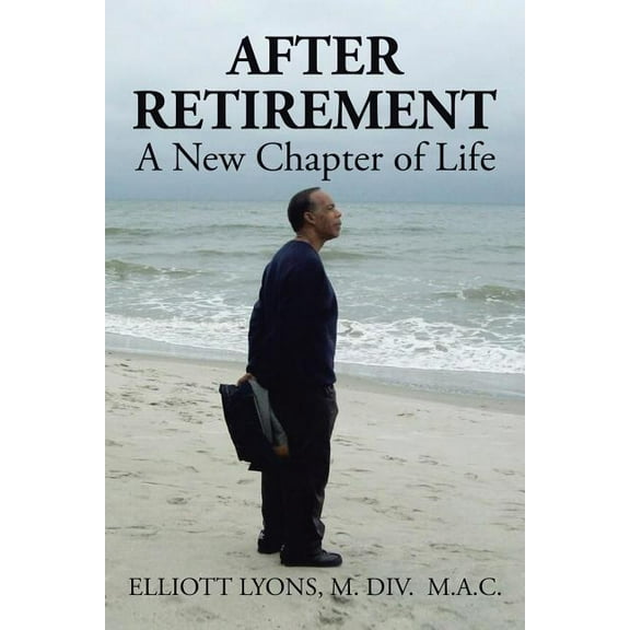 After Retirement: A New Chapter of Life (Paperback)
