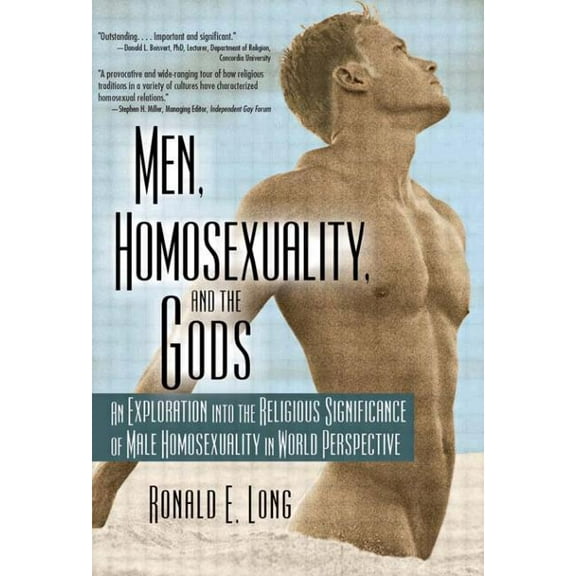 Haworth Gay & Lesbian Studies Men, Homosexuality, and the Gods: An Exploration Into the Religious Significance of Male Homosexuality in World Perspect, (Paperback)