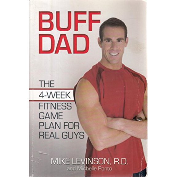 Pre-Owned Buff Dad: The 4-Week Fitness Game Plan for Real Guys