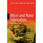 Micro and Nano Fabrication: Tools and Processes (Paperback)