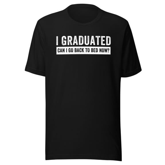 I Graduated Can I Go Back To Bed Now Shirt, Unisex, Senior High School Shirt, Senior Graduation Shirt, Class Senior Shirt, Class Of 2024 (Black, S)