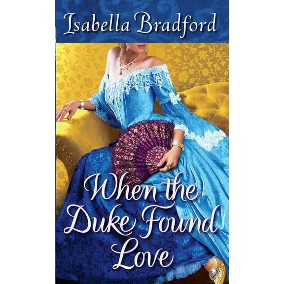 Wylder Sisters When the Duke Found Love, Book 3, (Paperback)