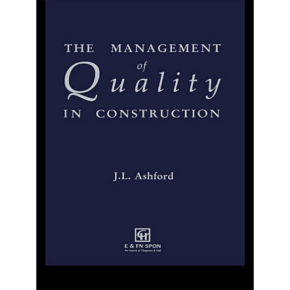 The Management of Quality in Construction, (Hardcover)