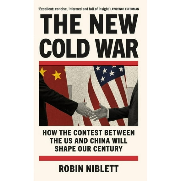 The New Cold War: How the Contest Between the Us and China Will Shape Our Century, (Paperback)