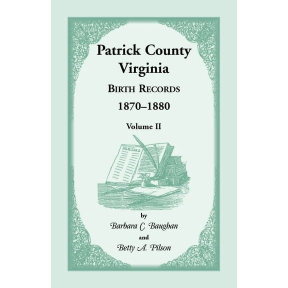 Patrick County, Virginia Birth Records 1870-1880