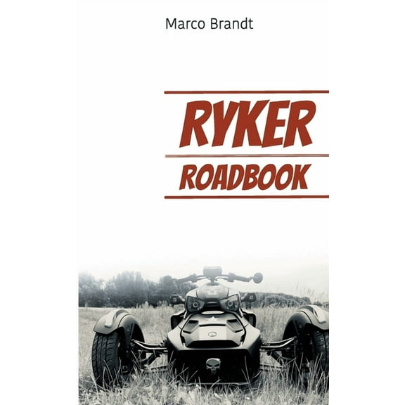 RYKER RoadBook: Die schÃ¶nsten Touren planen und notieren, (Paperback)