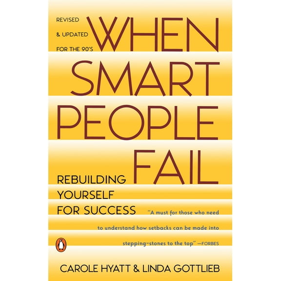 When Smart People Fail : Rebuilding Yourself for Success; Revised Edition (Paperback)