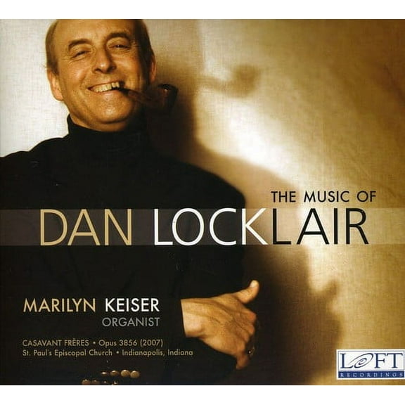 Marilyn Keiser - Music of Dan Locklair - Music & Performance - CD