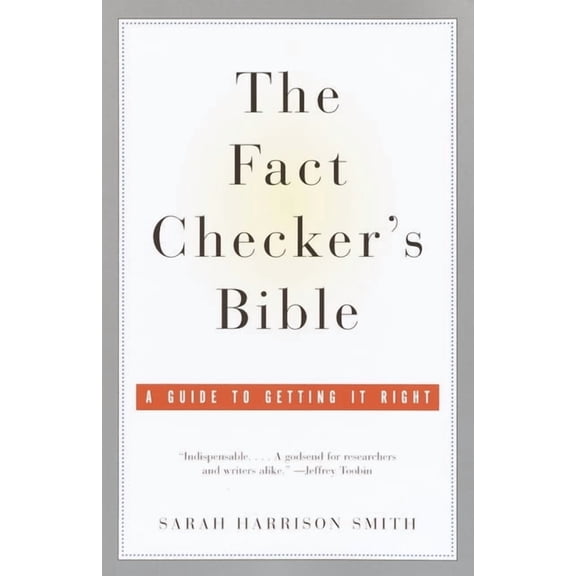 The Fact Checker's Bible: A Guide to Getting It Right, (Paperback)