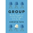 thumbnail image 2 of Group : How One Therapist and a Circle of Strangers Saved My Life (Hardcover), 2 of 2