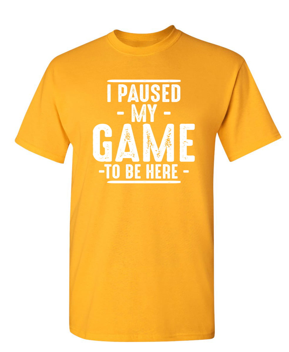 I Can't Believe I Paused My Game Men's T-Shirts Funny t shirts Joke t-shirt Birthday Gift Video Game Party