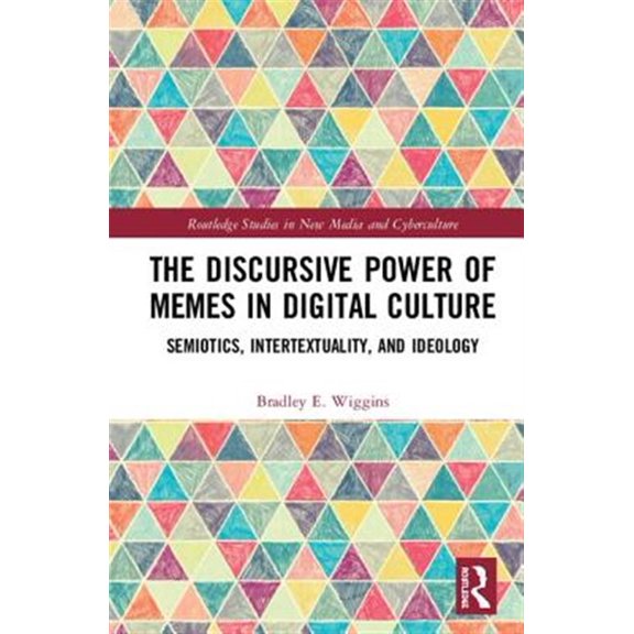 Pre-Owned Routledge Studies in New Media and Cyber The Discursive Power of Memes in Digital Culture, (Hardcover)