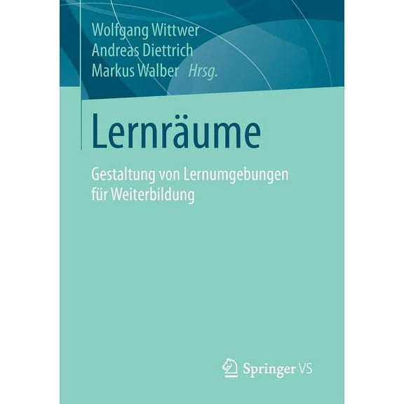 Lernräume: Gestaltung Von Lernumgebungen Für Weiterbildung, (Paperback)