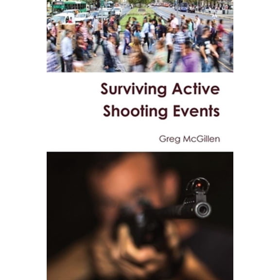 Pre-Owned Surviving Active Shooting Events, (Paperback)