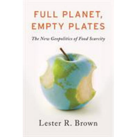 Full Planet, Empty Plates: The New Geopolitics of Food Scarcity, Used [Paperback]