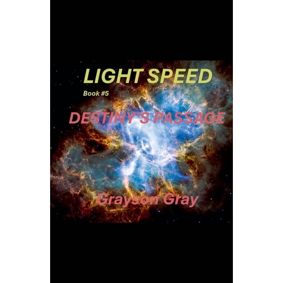 Light Speed Destiny's Passage, Book 5, (Paperback)