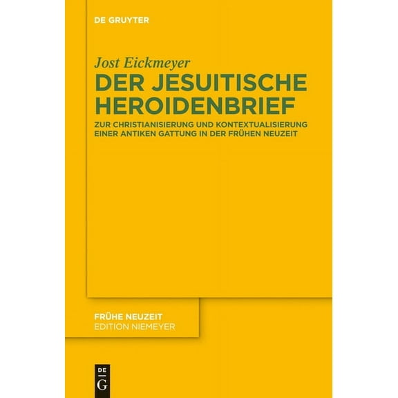 FrÃ¼he Neuzeit Der jesuitische Heroidenbrief, Book 162, (Hardcover)