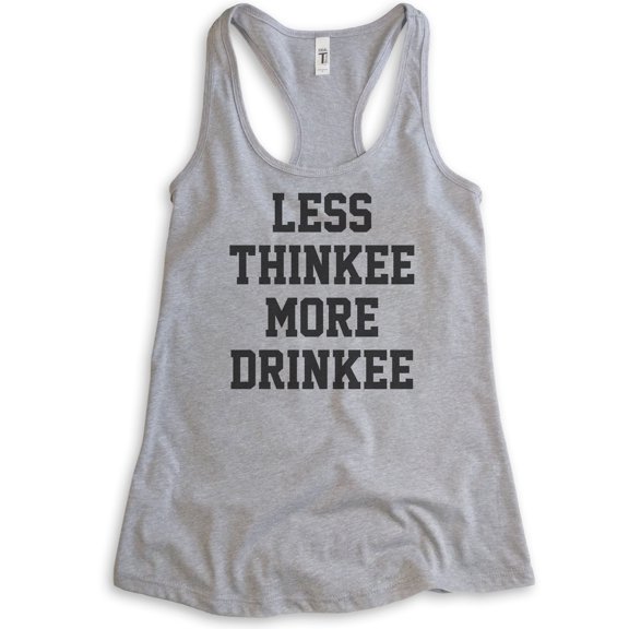 Less Thinkee More Drinkee Tank Top, Ladies Racerback Tank Top, Drinking Tank, Drunk Tank, Heather Gray, Medium