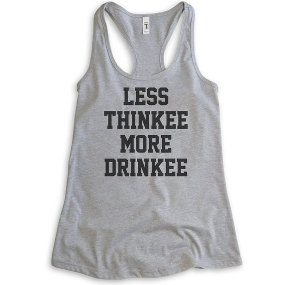 Less Thinkee More Drinkee Tank Top, Ladies Racerback Tank Top, Drinking Tank, Drunk Tank, Heather Gray, Large