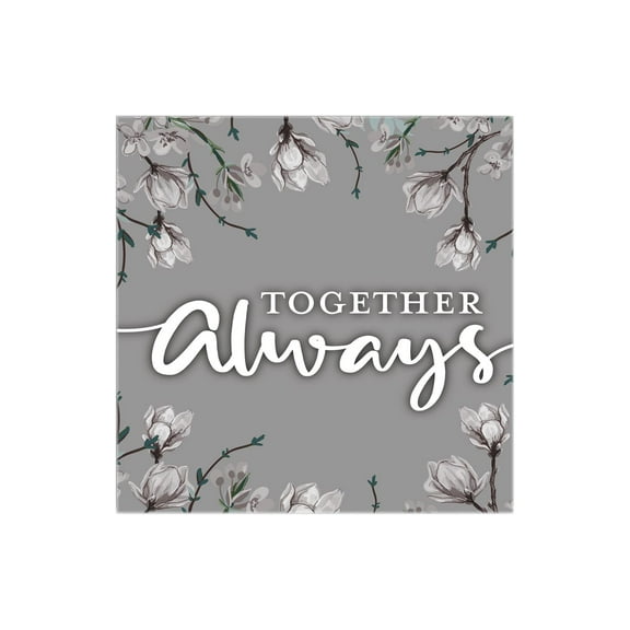Together Always Soft Grey Floral 12 x 12 Wood Wall Sign Plaque