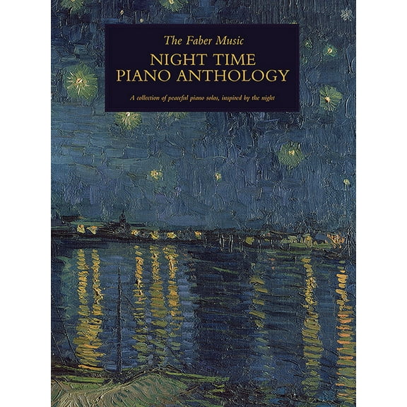 The Faber Music Piano Anthology The Faber Music Night Time Piano Anthology, (Paperback)