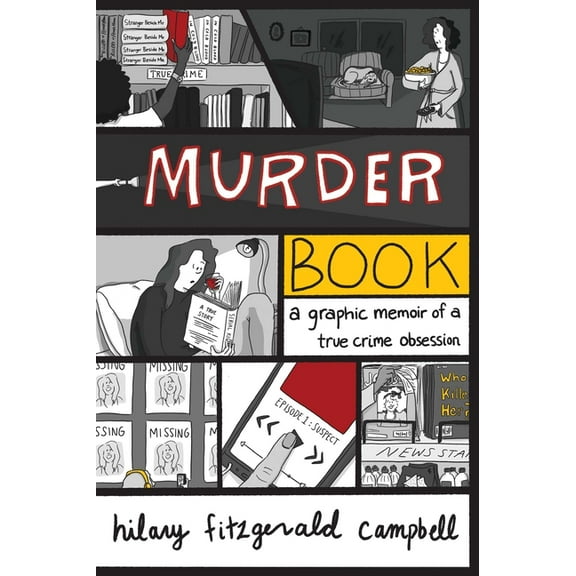 Murder Book: A Graphic Memoir of a True Crime Obsession, (Paperback)