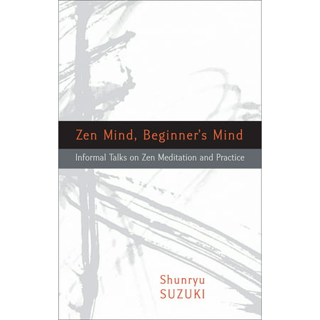 Zen Mind, Beginner's Mind : Informal Talks on Zen Meditation and (Best Meditation For Beginners)