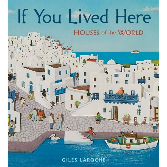 If You Lived Here: Houses of the World, (Hardcover)