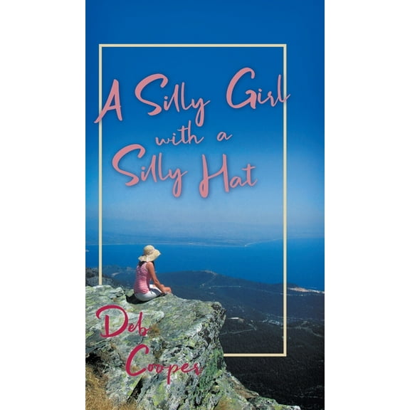 A Silly Girl with a Silly Hat (Hardcover)