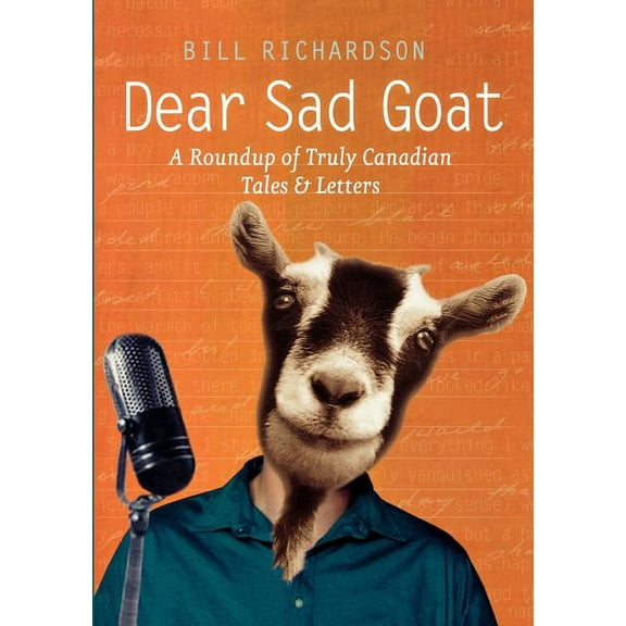 Dear Sad Goat  Paperback  1553656873 9781553656876 Bill Richardson