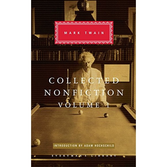 Collected Nonfiction, Volume 1: Selections from the Autobiography, Letters, Essays, and Speeches (Everyman's Library)