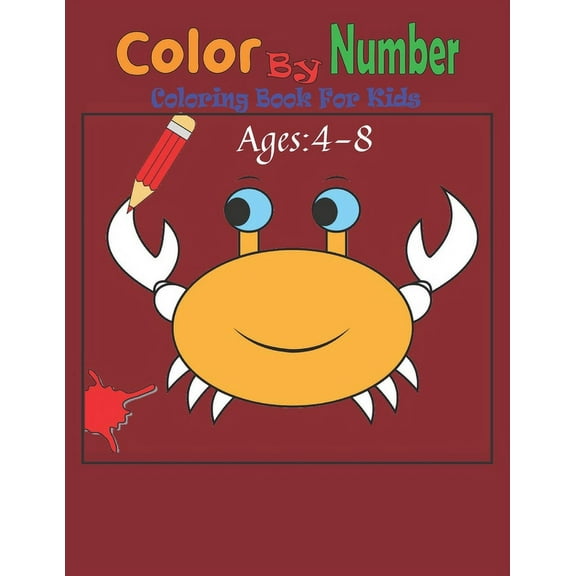 Color By Number Coloring Book For Kids : 50 Animal Themed Color By Number Coloring Pages for Children Ages 4-8