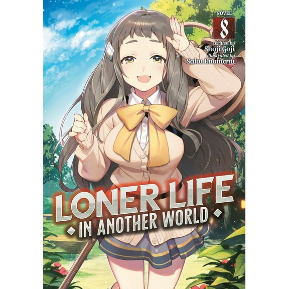 Loner Life in Another World (Light Novel Loner Life in Another World (Light Novel) Vol. 8, (Paperback)