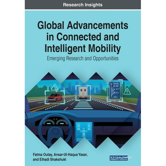 Global Advancements in Connected and Intelligent Mobility: Emerging Research and Opportunities (Paperback)