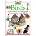 thumbnail image 1 of Pre-Owned Birds : How to Watch and Understand the Fascinating World of Birds (Library Binding) 9781564580221, 1 of 1