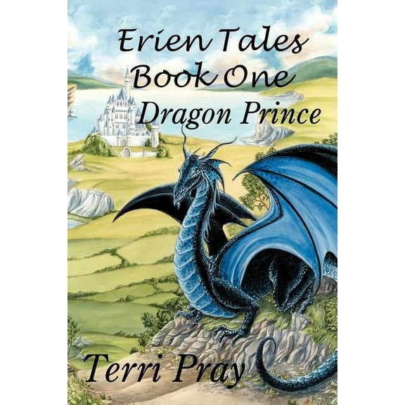 Erien Tales Book One: The Dragon Prince (Paperback)