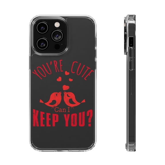 DistinctInk Clear Case for Apple iPhone 15 PRO (6.1" Screen) - You're Cute Can I Keep You?