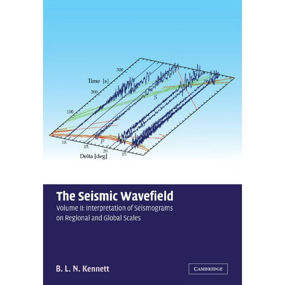 The Seismic Wavefield v2, (Hardcover)