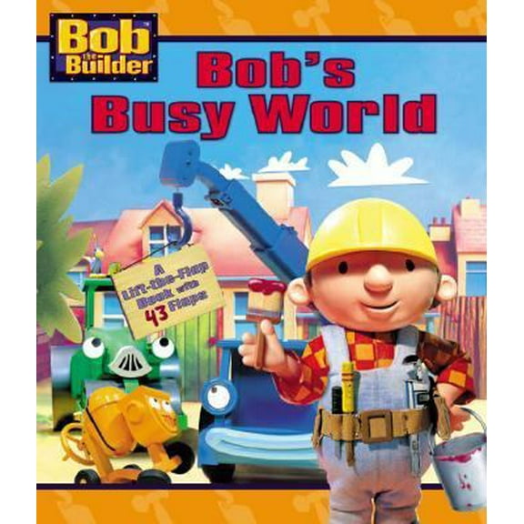 Pre-Owned Bob's Busy World (Bob the Builder Jumbo Flap Board Book) (Unknown) 0689844182 9780689844188