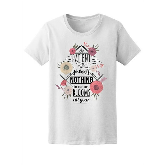 Be Patient With Yourself T-Shirt Women -Image by Shutterstock, Female Medium