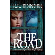 The Road: A Private Investigator Keela Knight Mystery (Paperback) by R L Edinger