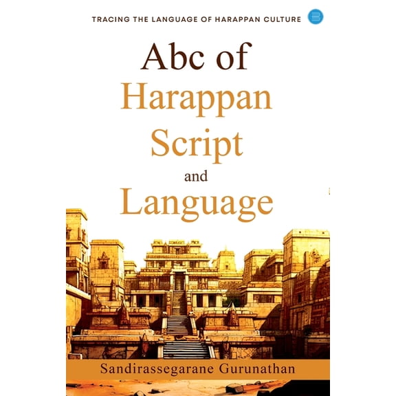 ABC of Harappan Script and Language, (Paperback)