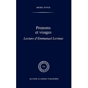 Phaenomenologica: Pronoms Et Visages: Lecture d'Emmanuel Levinas (Hardcover)