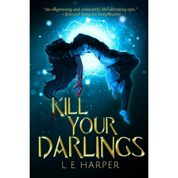 Kill Your Darlings, (Paperback)