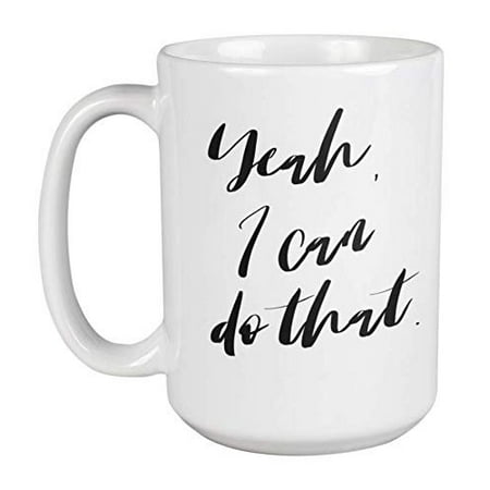 

Enneagram Type 9 - Coffee and Tea Gift Mug: Yeah I can do that. (15oz)