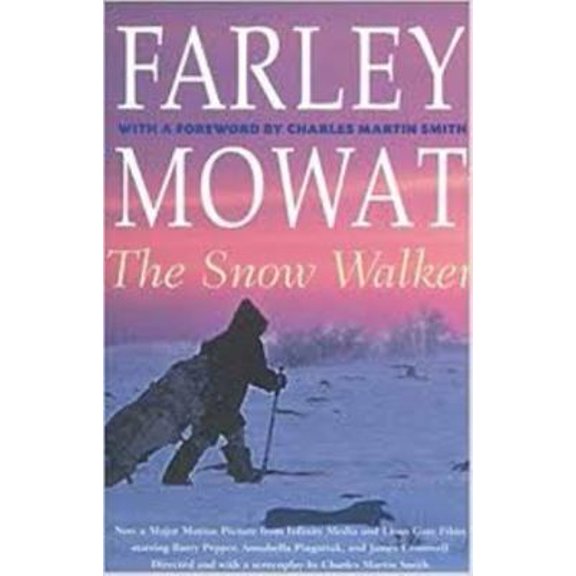 Pre-Owned The Snow Walker (Farley Mowat Library) (Paperback) 1552632482 9781552632482