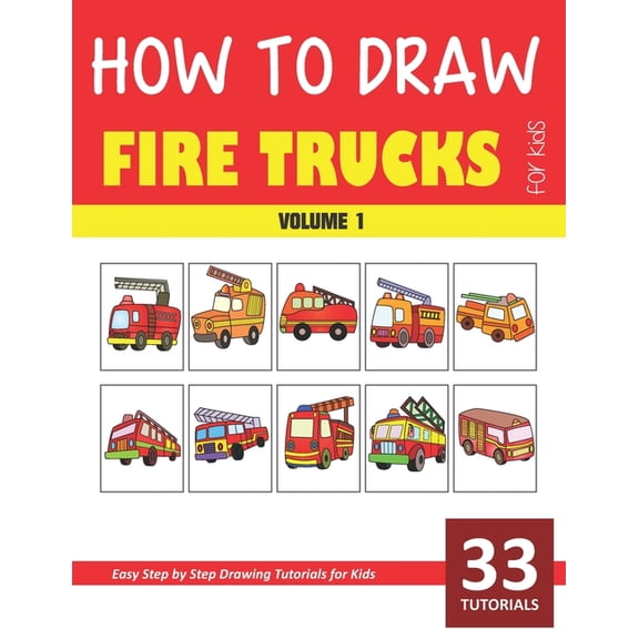 How to Draw Fire Trucks for Kids - Volume 1, (Paperback)