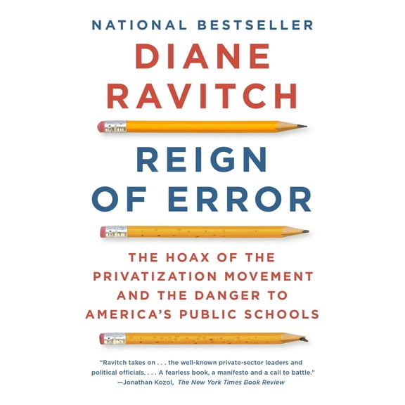 Pre-Owned Reign of Error: The Hoax of the Privatization Movement and the Danger to America's Public Schools (Paperback) 0345806352 9780345806352
