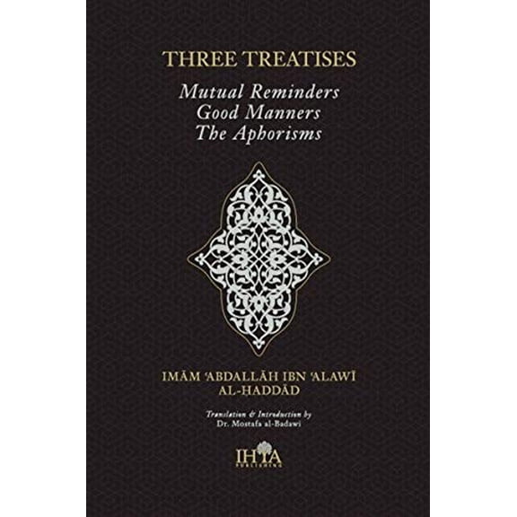 Pre-Owned Three Treatises : Mutual Reminding, Good Manners & The Aphorisms (Paperback) 1939256011 9781939256010