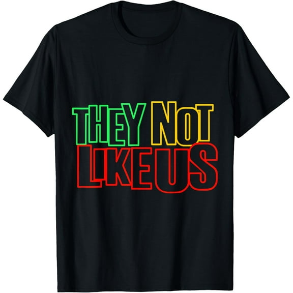 THEY NOT LIKE US T-Shirt